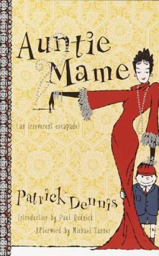 Auntie Mame: An Irreverent Escapade - Paperback By Patrick Dennis - VERY GOOD
