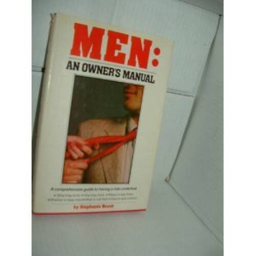 Men: An Owners Manual - Hardcover By Brush, Stephanie - ACCEPTABLE