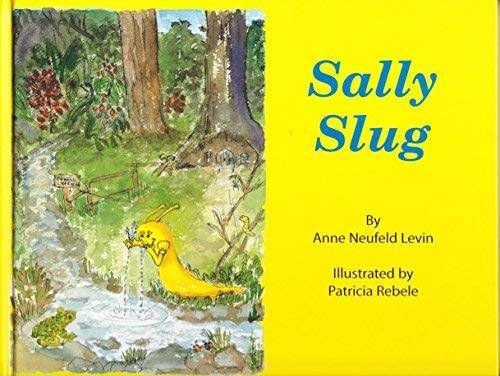 Sally Slug by Anne Levin Neufeld Unknown Binding in Good Condition