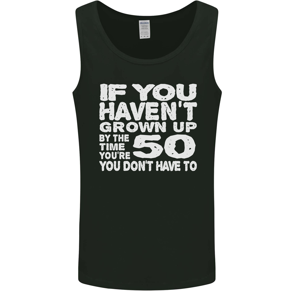 50th Birthday 50 Year Old Dont Grow Up Funny Mens Vest Tank Top