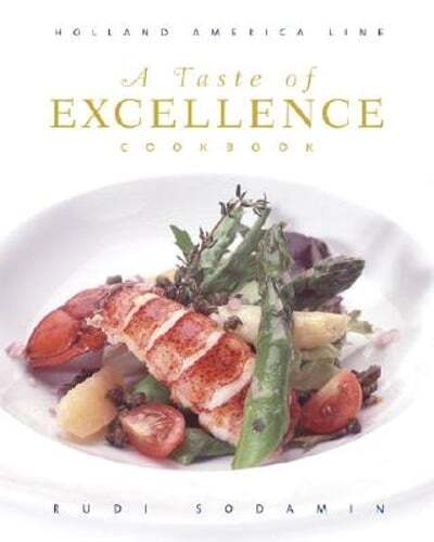 Holland America Line A Taste of Excellence Cookbook by Rudi Sodamin Pre-Owned-image