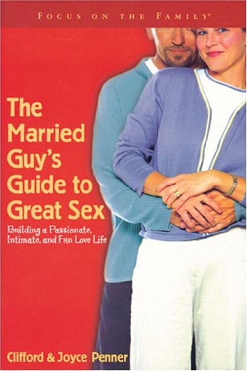 The Married Guy's Guide to Great Sex Joyce J., Penner, Clifford L