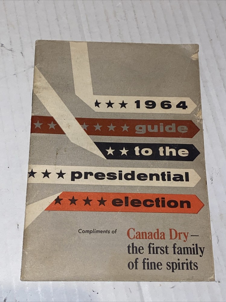 1964 Guide To The Presidential Election Compliments Canada Dry Soda Advertising