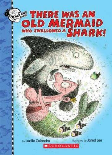 There Was an Old Mermaid Who Swallowed a Shark! (There Was - VERY GOOD