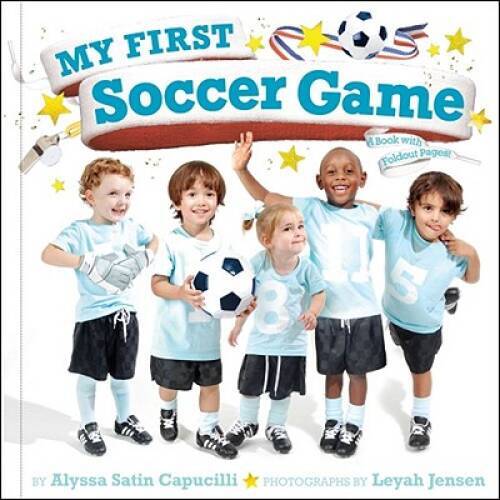 My First Soccer Game: A Book with Foldout Pages - Hardcover - GOOD