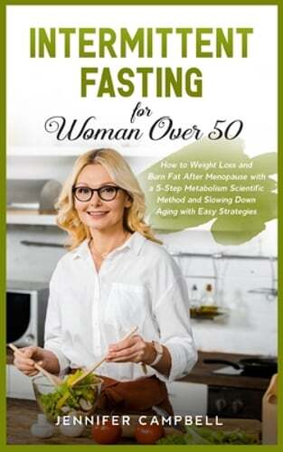 Intermittent Fasting for Women Over 50: How to Weight Loss and Burn Fat After