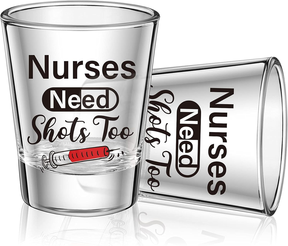 Nurse Need Shots Too, Funny Glass Gift for Women and Male Nurses Mom Sister or F