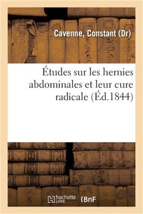 �tudes Sur Les Hernies Abdominales Et Leur Cure Radicale (Paperback or Softback)