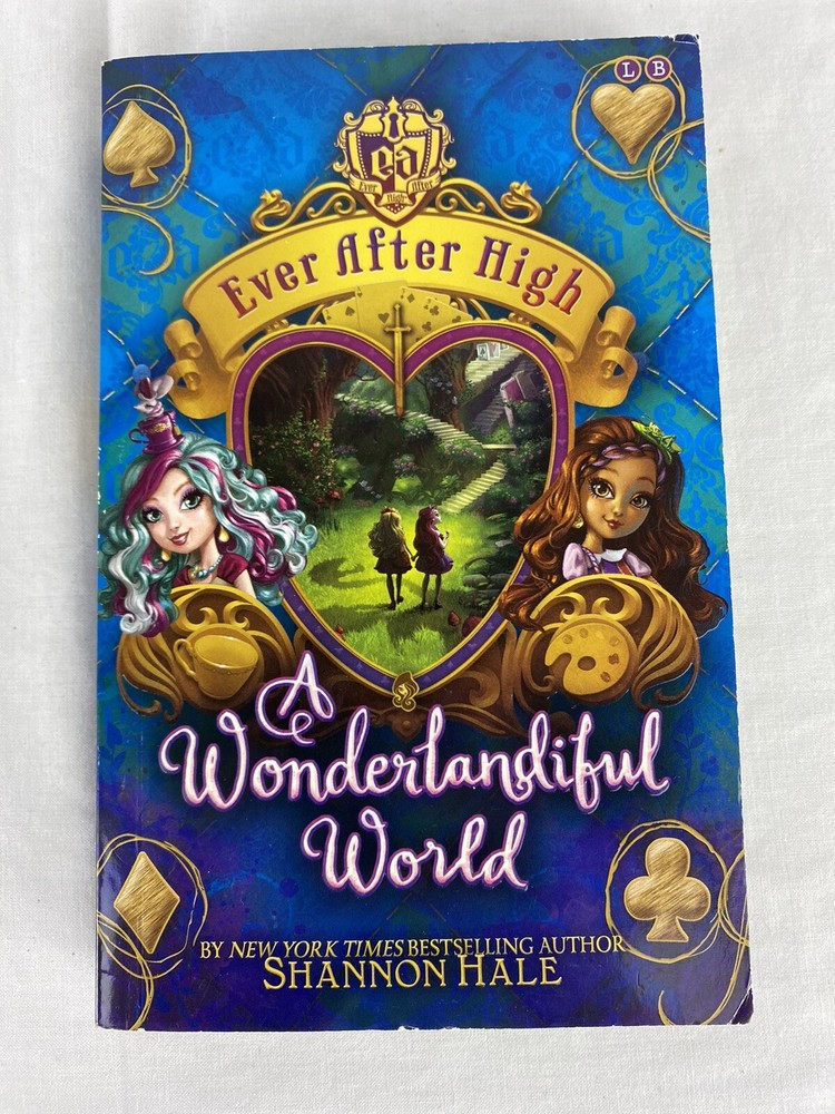 A Wonderlandiful World Shannon Hale Ever After High #3 Paperback Fairy Tales