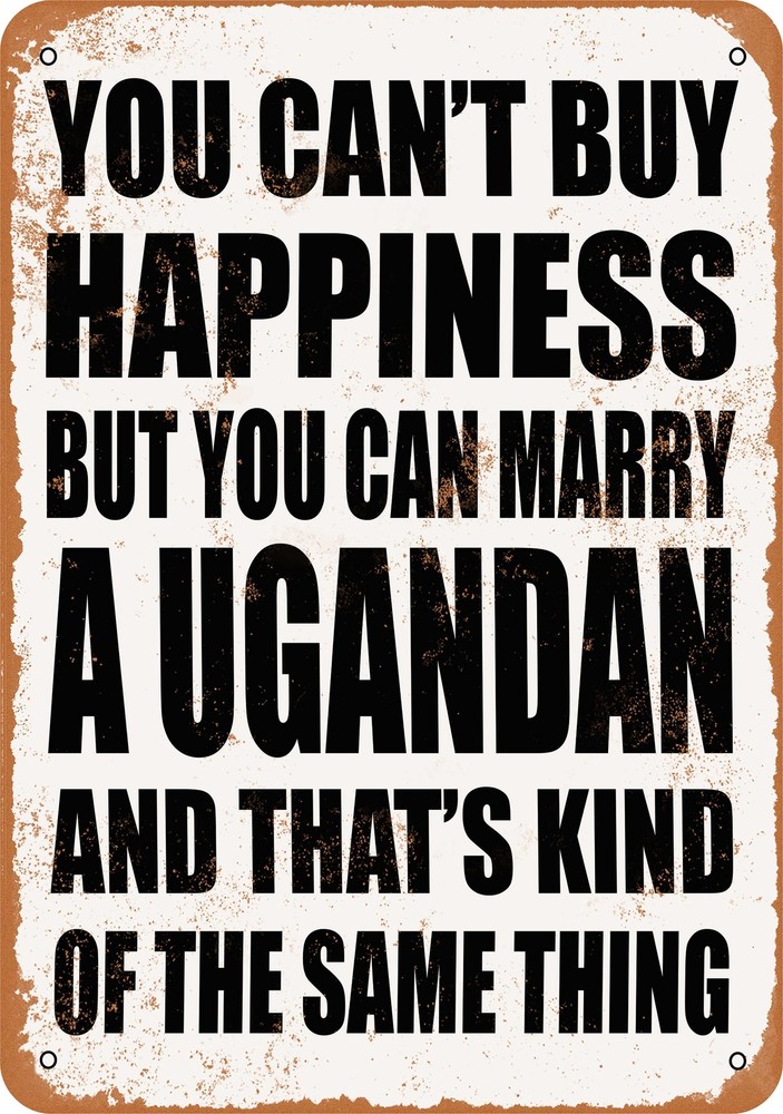Vintage Metal Sign - Marry a Ugandan - Rustic Retro Style Design  