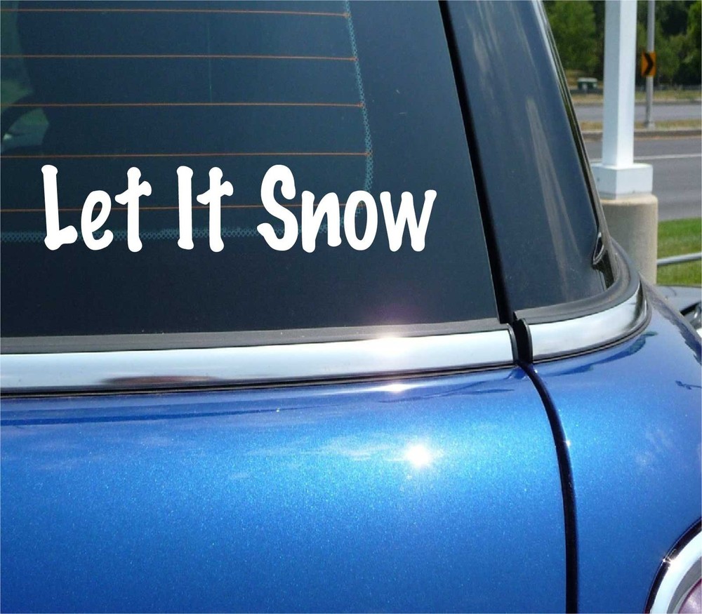 LET IT SNOW DECAL STICKER FUNNY SNOWMOBILE SKI SKIING SNOWSHOEING CAR TRUCK