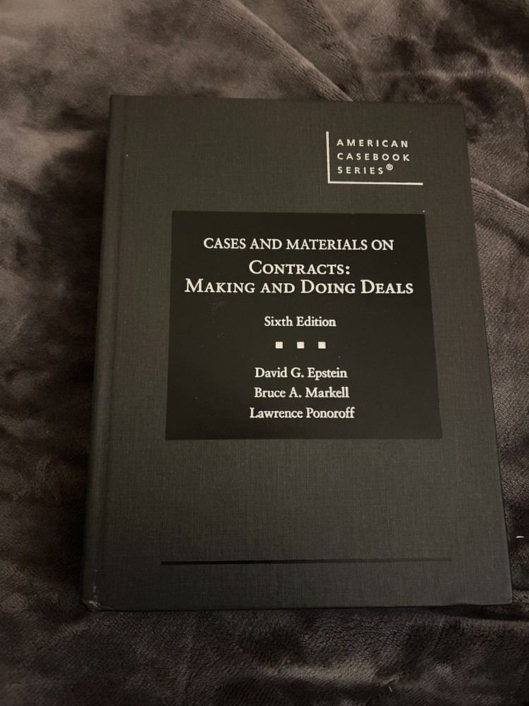 Law School Textbook, Contracts: Making and Doing Deals, Sixth Edition