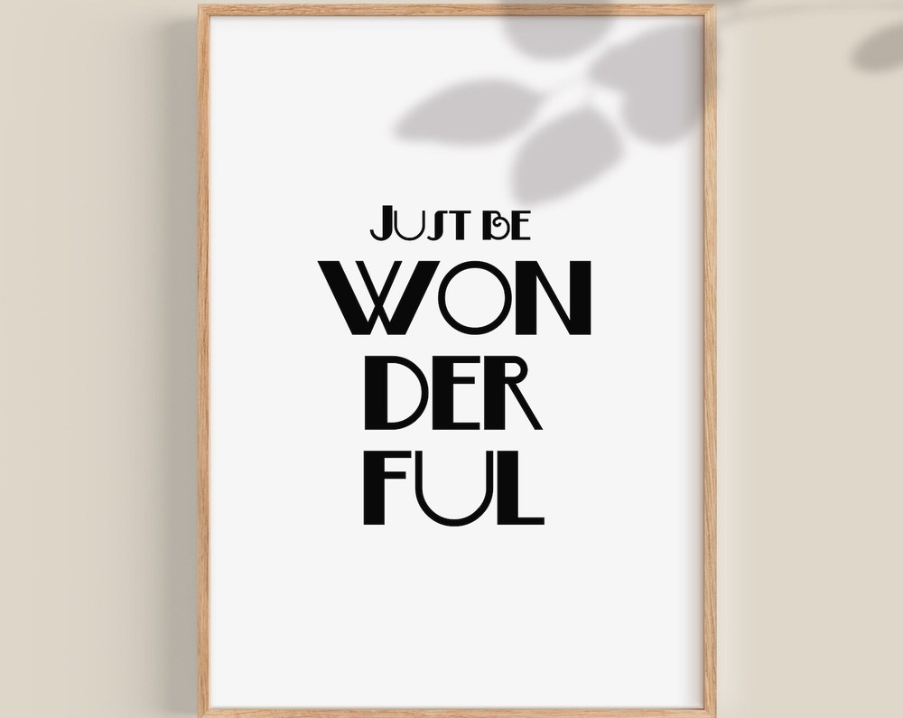 Just Be Wonderful Wall Art Be Wonderful Print Inspirational Quotes Affirmations