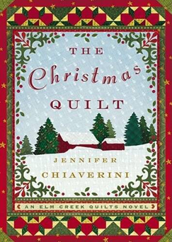 The Christmas Quilt Elm Creek Quilts Series 8 Hardcover in Very Good Condition