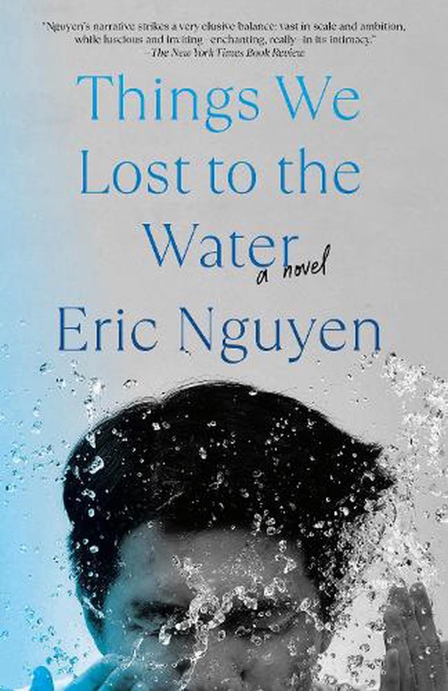 Things We Lost to the Water: A novel by Eric Nguyen (English) Paperback Book