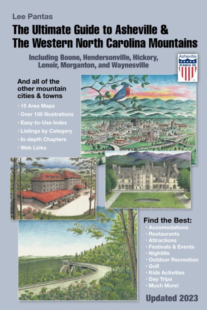 The Ultimate Guide to Asheville & the Western North Carolina Mountains: Incl...
