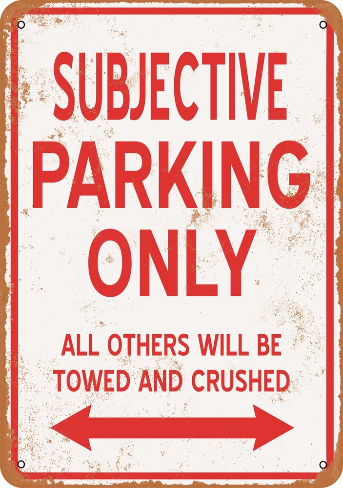 Vintage Metal Sign - Subjective Parking Only - Rustic Design