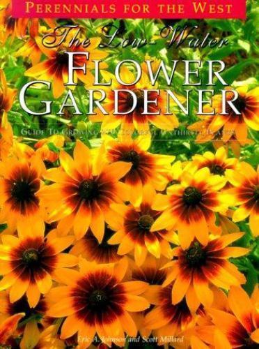 The Low-Water Flower Gardener; Na- paperback, 9780962823619, Eric A Johnson, new