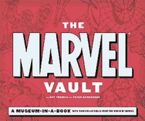 The Marvel Vault: A Museum-In-A-Book with Rare Collectibles from the World of