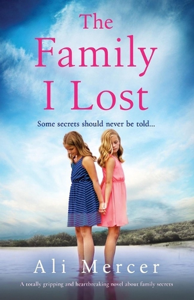 The Family I Lost: A totally gripping and heartbreaking novel about family secre-image