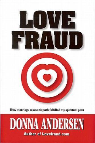 Love Fraud: How marriage to a sociopath fulfilled my spiritual plan - GOOD