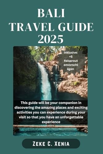 BALI TRAVEL GUIDE: 85+ Cool Things To See And Do To Have An Amazing Experien...
