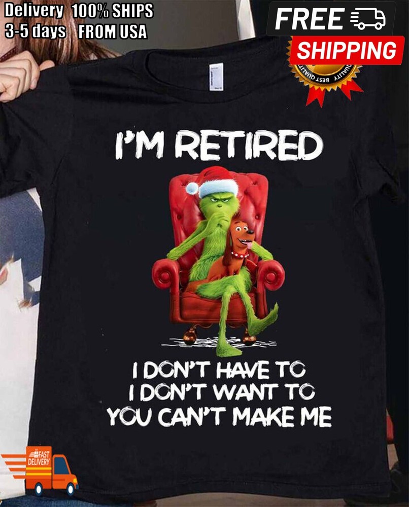 NEW The Grinch Christmas Shirt I'm Retired Funny Black T-shirt S-4XL