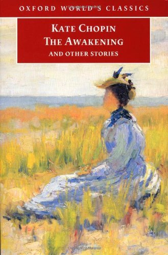 The Awakening: And Other Stories (Oxford World's Classics) By K