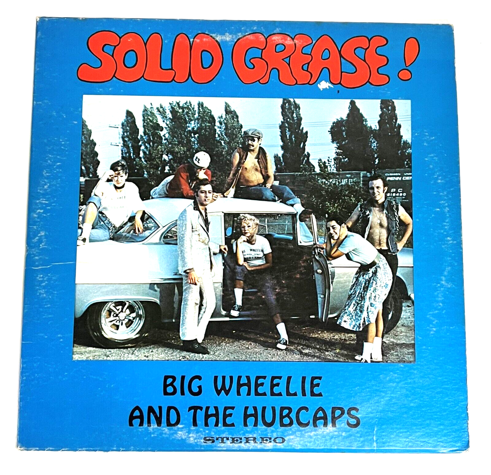 BIG WHEELIE & THE HUBCAPS Solid Grease 1978 Vinyl LP Rock Album