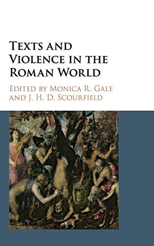 Monica R Gale’s 2018 Study on Texts and Violence in Ancient Rome