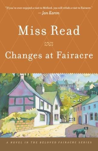 Changes at Fairacre - Paperback By Read, Miss - VERY GOOD