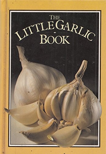 The Little Garlic Book by Rosamond Richardson-Gerson ISBN 0861882113