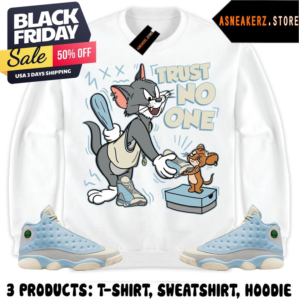 Trust No One Cat And Mouse Sweatshirt Hoodie Match AJ 13 Solefly