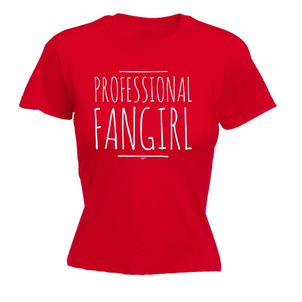 Professional Fangirl - Womens T Shirt Funny T-Shirt Novelty gift tshirt
