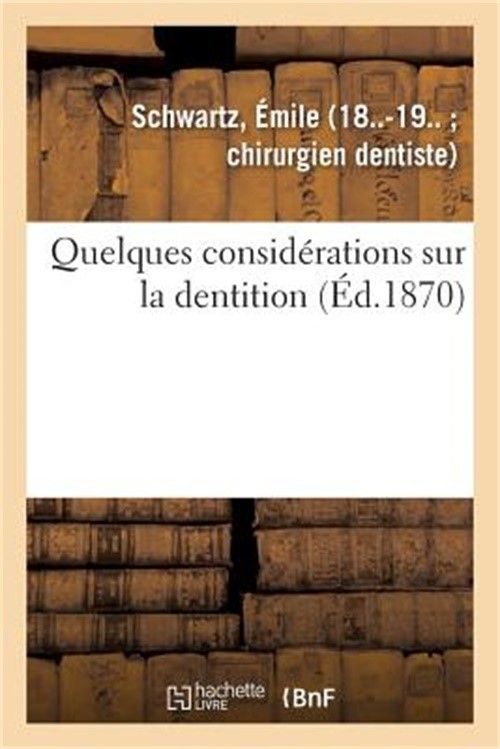 Quelques Consid�rations Sur La Dentition (Paperback or Softback)