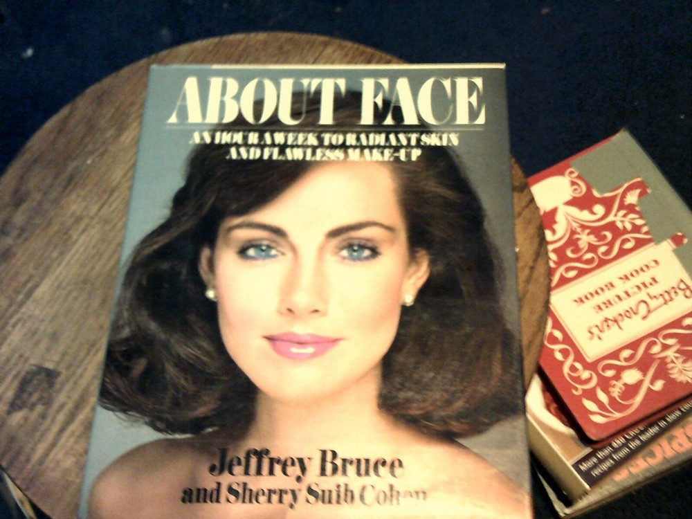 About Face: Weekly Guide to Radiant Skin and Flawless Makeup by Jeffrey Bruce-image