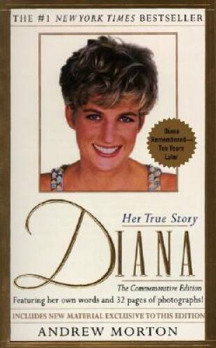 Diana: 1961-1997 Her True Story - Hardcover By Morton, Andrew - VERY GOOD