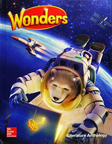 WONDERS LITERATURE ANTHOLOGY, GRADE 6 (ELEMENTARY CORE By Donald Bear & Mcgraw