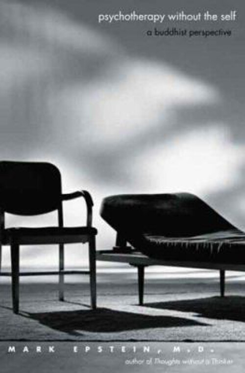 Psychotherapy Without the Self: A Buddhist Perspective Hardcover Edition