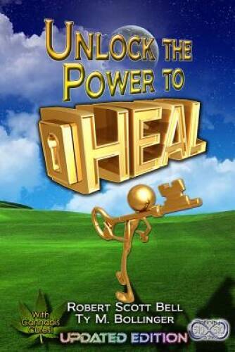 Unlock the Power to Heal - Paperback By Bell, Robert Scott - ACCEPTABLE