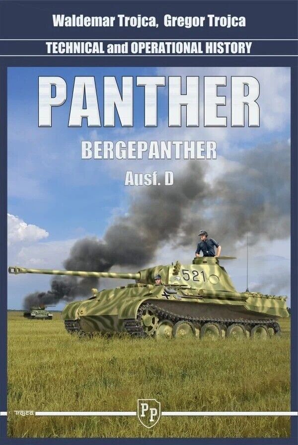 PANTHER: BERGEPANTHER AUSF. D TECHNICAL AND OPERATIONAL HISTORY, Waldemar Trojca