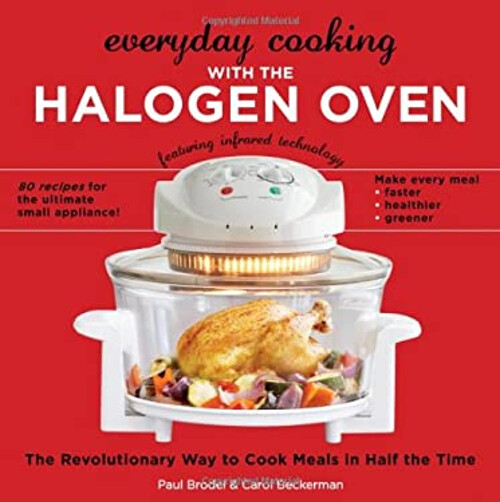 Revolutionary Everyday Cooking with Halogen Oven Techniques