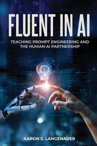 Master Prompt Engineering & Human-AI Collaboration for AI Fluency