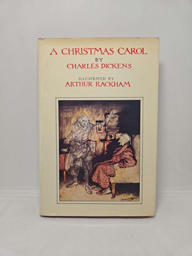 A Christmas Carol by Charles Dickens illustrated by Arthur Rackham