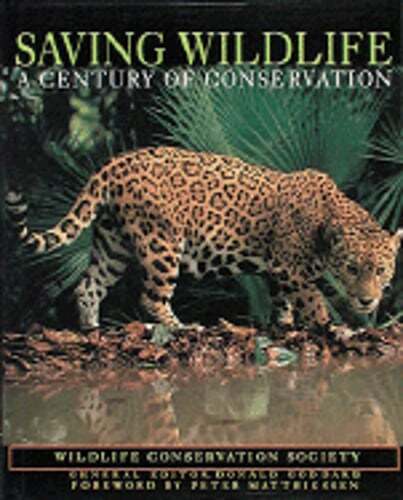 Saving Wildlife: A Century of Conservation by Donald Goddard: Used