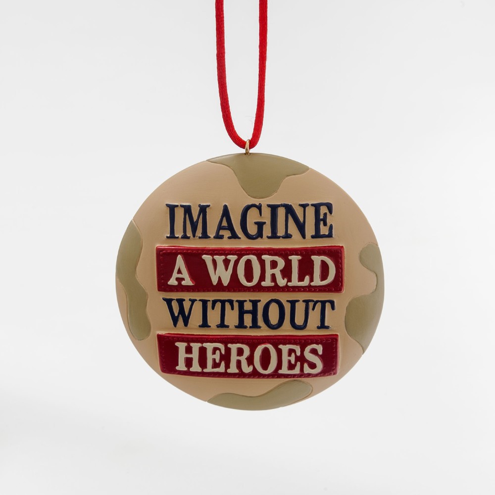 Imagine A World Without Heroes Christmas Ornament ~ Homefront Girl Collection-image