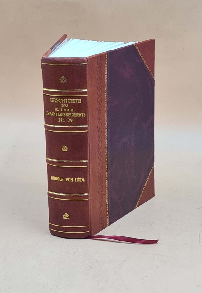 K.u.K. Infanterieregiment Nr. 29 Geschichte – Leather Bound Edition  