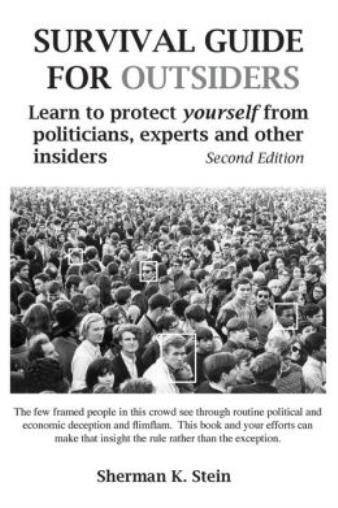 Survival Guide for Outsiders Protecting Yourself from Politicians and Experts