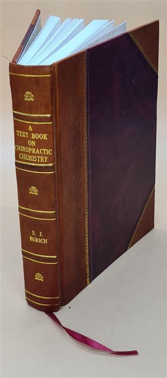 Vintage 1920 Chiropractic Chemistry Textbook by S. J. Burich Leather Bound