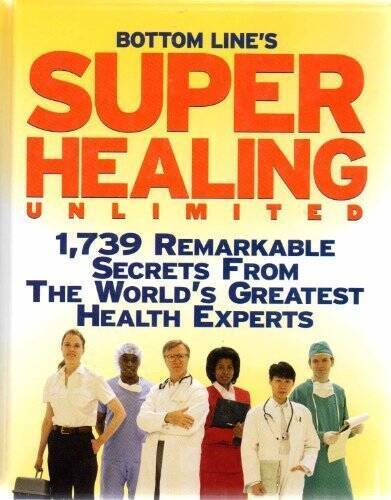Bottom Line's Super Healing Unlimited, 1st, First Edition - Hardcover - GOOD